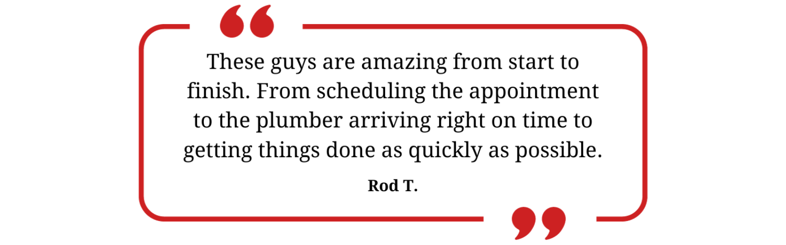 rod residential plumbing customer testimonial